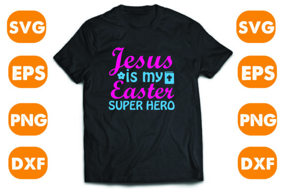Easter Svg Design: Jesus Is My Easter Super Hero Type