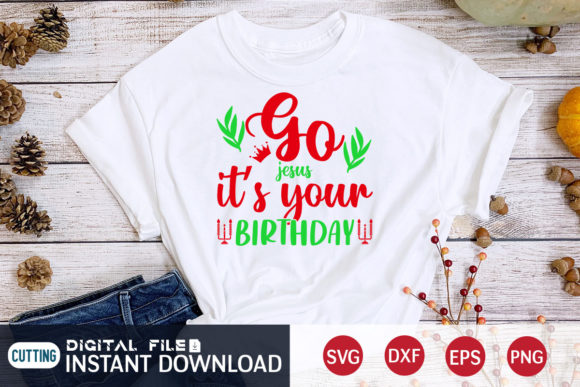 Go Jesus Its Your Birthday Svg