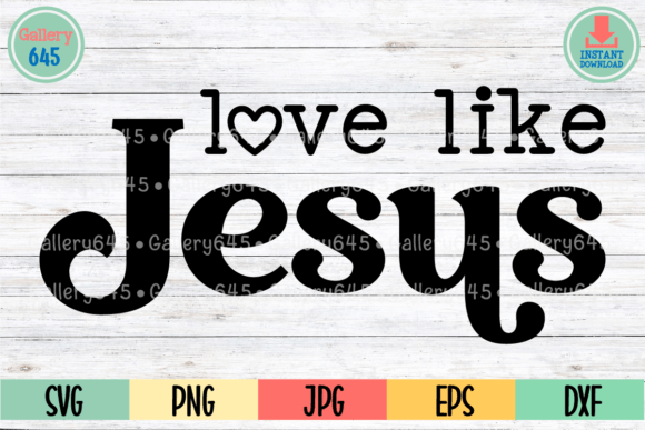 Love Like Jesus Christian Religious SVG: A Guide to Meaningful Digital Crafting